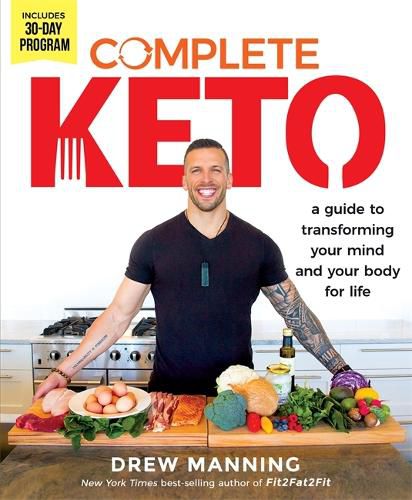 Cover image for Complete Keto: A Guide to Transforming Your Body and Your Mind for Life