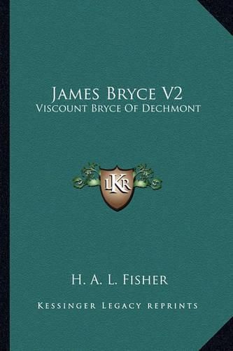 James Bryce V2: Viscount Bryce of Dechmont