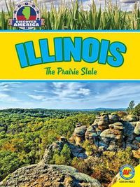 Cover image for Illinois: The Prairie State