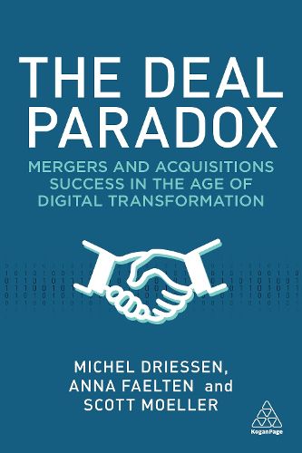 Cover image for The Deal Paradox: Mergers and Acquisitions Success in the Age of Digital Transformation