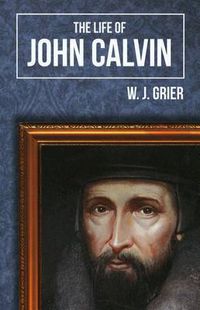 Cover image for Life of John Calvin