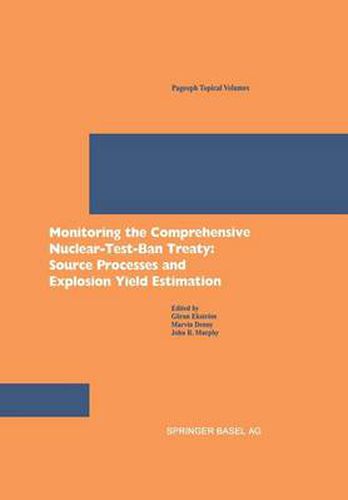 Monitoring the Comprehensive Nuclear-Test-Ban Treaty: Source Processes and Explosion Yield Estimation