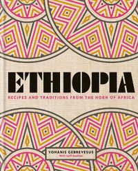 Cover image for Ethiopia: Recipes and traditions from the horn of Africa