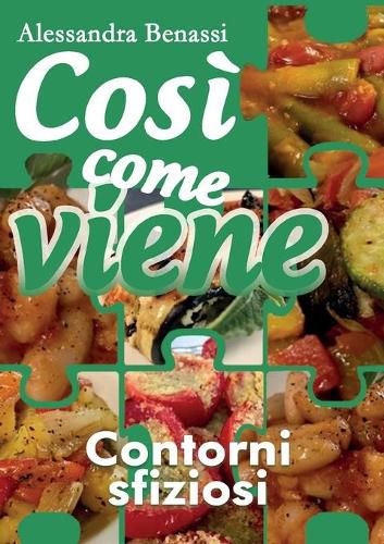 Cover image for Cosi come viene - CONTORNI SFIZIOSI