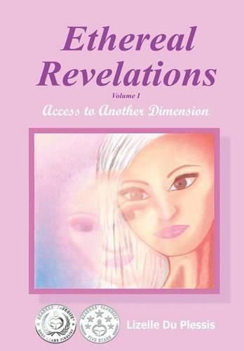 Cover image for Ethereal Revelations - Volume I: Access to Another Dimension