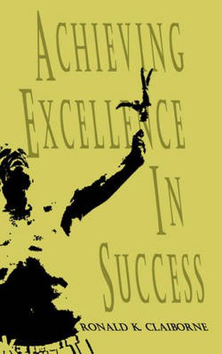 Cover image for Achieving Excellence In Success