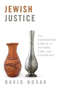 Cover image for Jewish Justice: The Contested Limits of Nature, Law, and Covenant