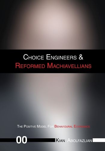 Cover image for Choice Engineers & Reformed Machiavellians