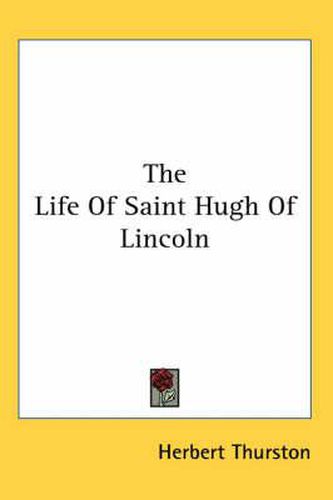 Cover image for The Life of Saint Hugh of Lincoln