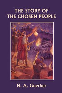 Cover image for The Story of the Chosen People (Yesterday's Classics)