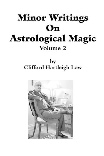 Cover image for Minor Writings On Astrological Magic Vol 2