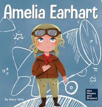 Cover image for Amelia Earhart: A Kid's Book About Flying Against All Odds