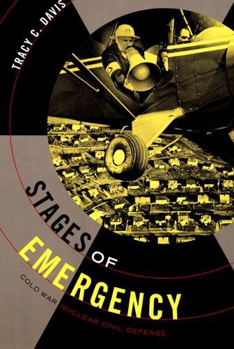 Cover image for Stages of Emergency: Cold War Nuclear Civil Defense