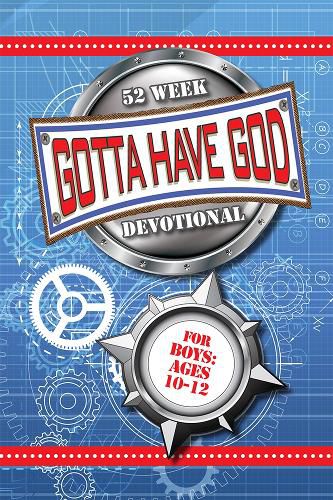 Cover image for Gotta Have God 52 Week Devotional for Boys Ages 10-12