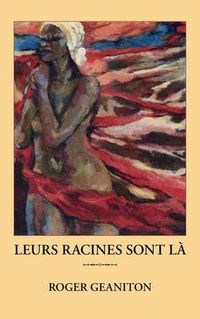 Cover image for Leurs Racines Sont La