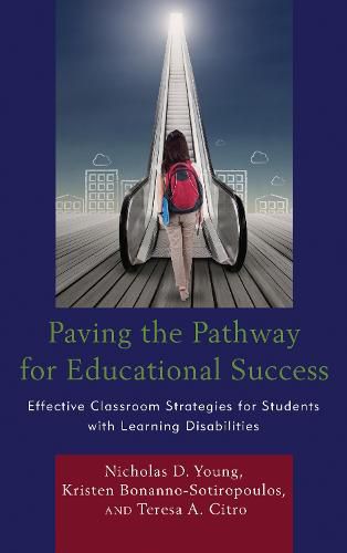 Paving the Pathway for Educational Success: Effective Classroom Strategies for Students with Learning Disabilities