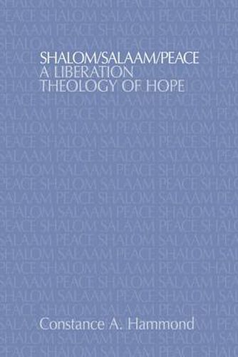 Cover image for Shalom/Salaam/Peace: A Liberation Theology of Hope