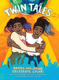 Cover image for Twin Tales: Sasha and Sophie Celebrate Color!