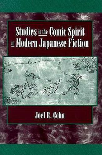 Cover image for Studies in the Comic Spirit in Modern Japanese Fiction