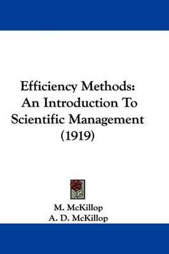 Cover image for Efficiency Methods: An Introduction to Scientific Management (1919)