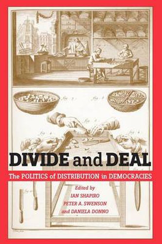 Divide and Deal: The Politics of Distribution in Democracies