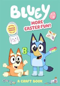 Cover image for Bluey: More Easter Fun!: A Craft Book