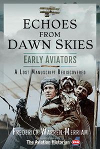 Cover image for Echoes from Early Aviators: A Lost Manuscript Rediscovered