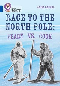 Cover image for Race to the North Pole: Peary VS. Cook