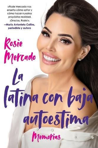 The Girl with the Self-Esteem Issues \\La Latina Con Baja Auto (Spanish Edition): Memorias