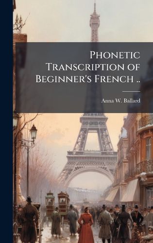 Phonetic Transcription of Beginner's French ..