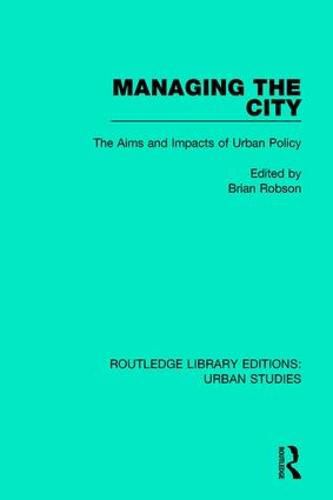 Cover image for Managing the City: The Aims and Impacts of Urban Policy