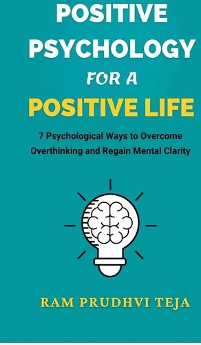 Cover image for Positive Psychology For a Positive Life