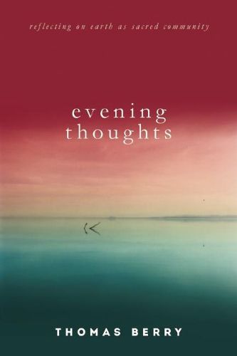 Cover image for Evening Thoughts: Reflecting on Earth as a Sacred Community