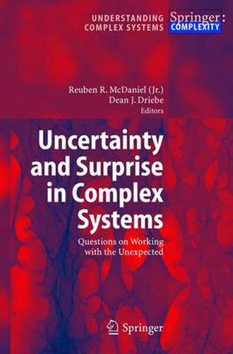 Cover image for Uncertainty and Surprise in Complex Systems: Questions on Working with the Unexpected