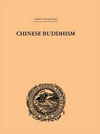 Cover image for Chinese Buddhism: A Volume of Sketches, Historical, Descriptive and Critical