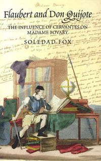 Cover image for Flaubert and Don Quijote: The Influence of Cervantes on Madame Bovary