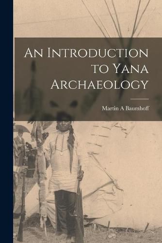 Cover image for An Introduction to Yana Archaeology