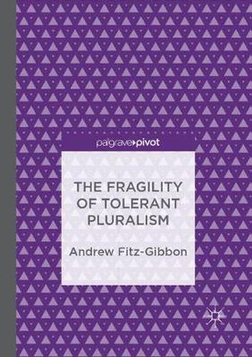 Cover image for The Fragility of Tolerant Pluralism