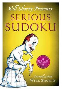 Cover image for Will Shortz Presents Serious Sudoku: 200 Hard Puzzles