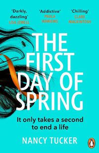 Cover image for The First Day of Spring: Discover the year's most page-turning thriller