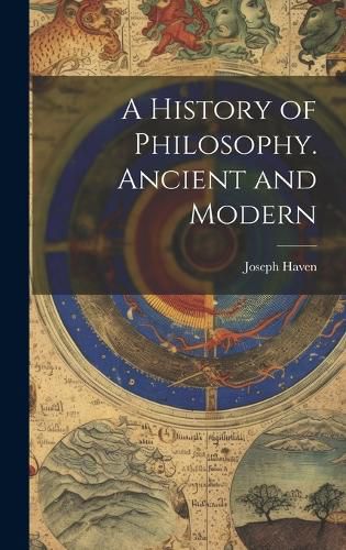 Cover image for A History of Philosophy. Ancient and Modern