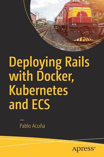 Cover image for Deploying Rails with Docker, Kubernetes and ECS