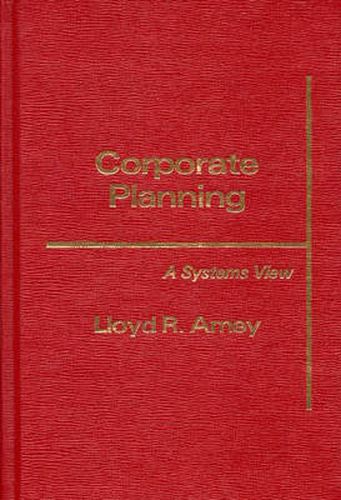 Cover image for Corporate Planning: A Systems View