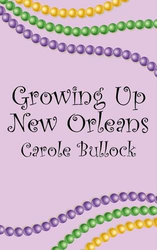 Cover image for Growing Up New Orleans