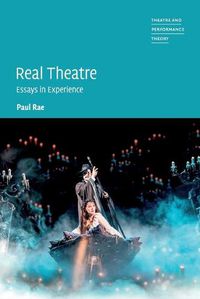 Cover image for Real Theatre: Essays in Experience