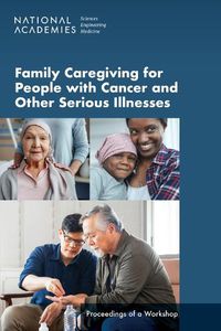 Cover image for Family Caregiving for People with Cancer and Other Serious Illnesses