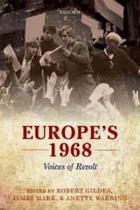 Cover image for Europe's 1968: Voices of Revolt