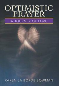 Cover image for Optimistic Prayer: A Journey of Love