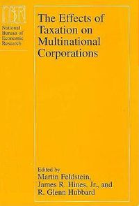 Cover image for The Effects of Taxation on Multinational Corporations