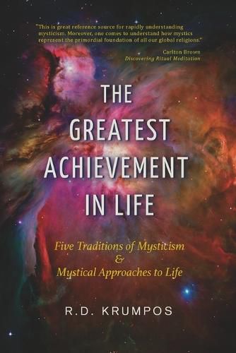 Cover image for The Greatest Achievement in Life: Five Traditions of Mysticism and Mystical Approaches to Life